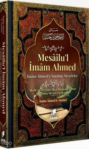 Mesâilu'l İmâm Ahmed - İmâm Ahmed'e Sorulan Meseleler  (Ciltli)