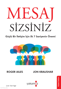 Mesaj Sizsiniz; Güçlü Bir İletişim İçin İlk 7 Saniyenin Önemi