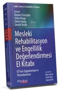 Mesleki Rehabilitasyon ve Engellilik Değerlendirmesi El Kitabı ICF'nin Uygulanması ve Yorumlanması