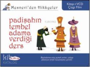 Mesneviden Hikâyeler| Padişahın Tembel Adama Verdiği Ders
