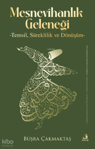 Mesnevîhanlık Geleneği;Temsil, Süreklilik ve Dönüşüm