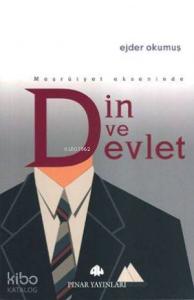 Meşruiyet Ekseninde Din ve Devlet