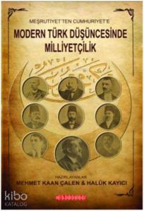 Meşrutiyetten Cumhuriyete Modern Türk Düşüncesinde Milliyetçilik