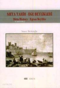 Meta Tarih-Ege Beylikleri; Meta History-Egean Beyliks