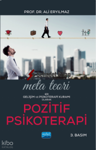 Meta Teori: Bir Gelişim ve Psikoterapi Kuramı Olarak; Pozitif Psikoterapi