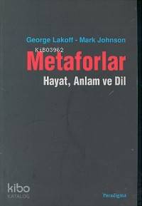 Metaforlar; Hayat Anlam ve Dil