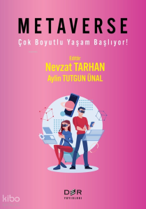 Metaverse;(Çok Boyutlu Yaşam Başlıyor)