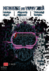 Metaverse Ve Yapay Zeka- Medya, Oyun, Alışveriş, Eğlence, Teknoloji, İletişim