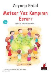 Meteor Yaz Kampının Esrarı; Ceren'in Tuhaf Maceraları - 1