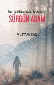 Metropolden Amazon Başkentine Sürgün Adam