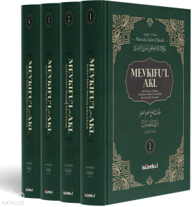 Mevkifu’l Akl (4 Cilt Takım);Akıl, İlim ve Âlemin Âlemlerin Rabbi ve Rasûlleri Karşısındaki Konumu