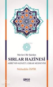 Mevlevi Bir Şairden Sırlar Hazinesi Abiri'nin Kenzü'l Esrar Mesnevisi