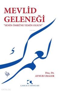 Mevlid Geleneği; Senin Ömrüne Yemin Olsun
