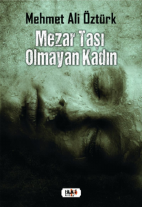 Mezar Taşı Olmayan Kadın