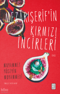 Mezârışerif’in Kırmızı İncirleri