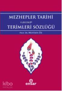 Mezhepler Tarihi ve Terimleri Sözlüğü