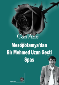 Mezopotamya’dan Bir Mehmed Uzun Geçti