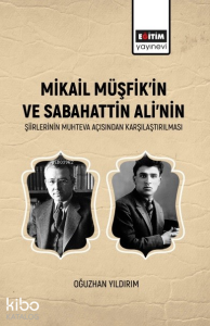 Mikail Müşfik’in Ve Sabahattin Ali’nin Şiirlerinin Muhteva Açısından Karşılaştırılması