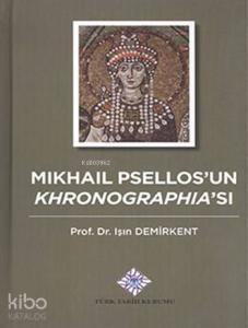 Mikhail Psellos'un Khronographia'sı