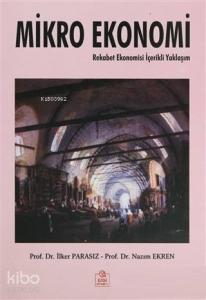 Mikro Ekonomi Rekabet Ekonomisi İçerikli Yaklaşım