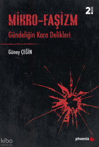 Mikro-Faşizm Gündeliğin Kara Delikleri