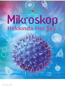 Mikroskop Hakkında Her Şey