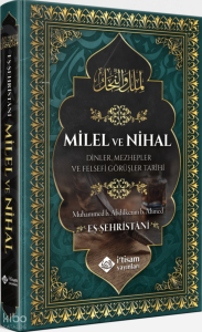Milel ve Nihal (Ciltli);Dinler, Mezhepler ve Felsefi Görüşler Tarihi