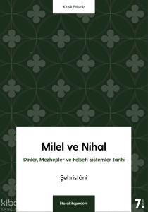 Milel  ve Nihal; Dinler, Mezhepler ve Felsefi Sistemler Tarihi