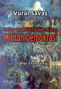 Militan Demokrasi; İrtica ve Bölücülüğe Karşı