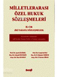 Milletlerarası Özel Hukuk Sözleşmeleri II. Cilt