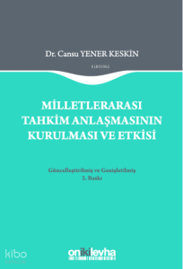 Milletlerarası Tahkim Anlaşmasının Kurulması ve Etkisi