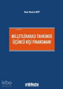 Milletlerarası Tahkimde Üçüncü Kişi Finansmanı
