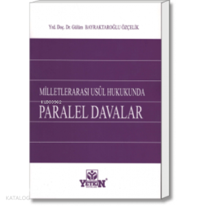 Milletlerarası Usûl Hukukunda Paralel Davalar