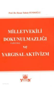 Milletvekili Dokunulmazlığı ve Yargısal Aktivizm