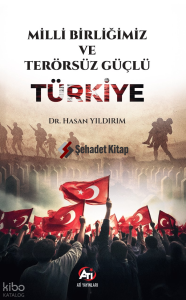 Milli Birliğimiz ve Terörsüz Güçlü Türkiye