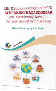 Milli Eğitim Bakanlığının (MEB) Afet Bilinci Kazandırmak İçin Düzenlendiği Mesleki Gelişim Faaliyetlerinin Niteliği