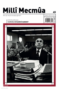 Milli Mecmua Dergisi Sayı 45  Temmuz - Ağustos 2025;12 Eylül ve Ülkücü Hareket