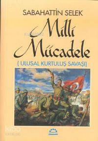 Milli Mücadele (2 Cilt, Takım); Ulusal Kurtuluş Savaşı
