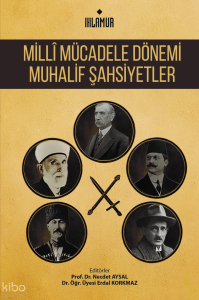 Milli Mücadele Dönemi Muhalif Şahsiyetler