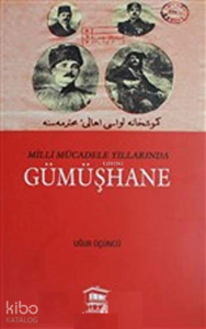 Milli Mücadele Yıllarında Gümüşhane