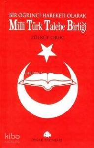Milli Türk Talebe Birliği; Bir Öğrenci Hareketi Olarak