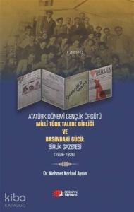 Milli Türk Talebe Birliği ve Basındaki Güçü; Birlik Gazetesi