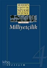 Milliyetçilik; Modern Türkiye'de Siyasi Düşünce 4