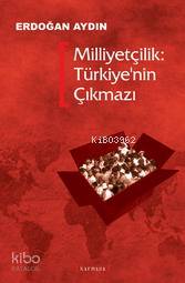Milliyetçilik: Türkiye'nin Çıkmazı