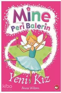 Mine Peri Balerin- 1 - Yeni Kız