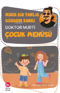 Minik Bir Yanlış Gördüm Sanki - Çocuk Menüsü