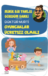 Minik Bir Yanlış Gördüm Sanki - Oyuncaklar Ücretsiz Olmalı