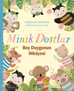 Minik Dostlar -  Beş Duygunun Hikayesi