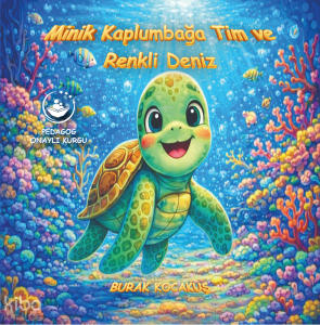 Minik Kaplumbağa Tim ve Renkli Deniz