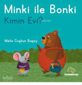 Minki ile Bonki - Kimin Evi?